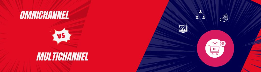 Omnichannel vs Multichannel: What Are the Differences?